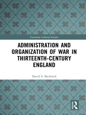 cover image of Administration and Organization of War in Thirteenth-Century England